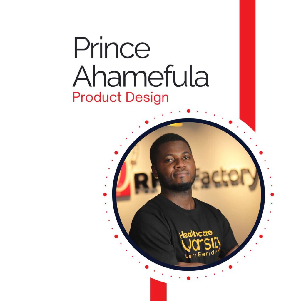 PRINCE Ahamefula, RHIPFactory Product Designer